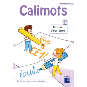 CALIMOTS CE1 - CAHIER D'ECRITURE - PROGRAMMES 2025