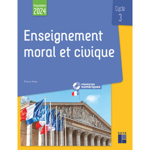 ENSEIGNEMENT MORAL ET CIVIQUE CYCLE 3 PROGRAMME 2024 + TELECHARGEMENT