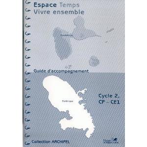 ESPACE TEMPS VIVRE ENSEMBLE CYCLE 2 GUADELOUPE/MARTINIQUE GUIDE PEDAGO - GUIDE PEDAGOGIQUE