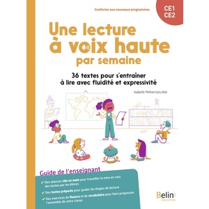 UNE LECTURE A VOIX HAUTE PAR SEMAINE - 36 TEXTES POUR S'ENTRAINER A LIRE AVEC FLUIDITE ET EXPRESSIVI