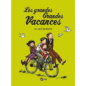 LES GRANDES GRANDES VACANCES, TOME 05 - UN VENT DE LIBERTE