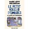 HISTOIRES A DEVORER - CM - LE PETIT VOLEUR D'OMBRES : LE MYSTERE DE LA BIBLIOTHEQUE X5 - PCF