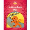 CLASSIC TALES SECOND EDITION 2: THE GINGERBREAD MAN