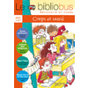 LE BIBLIOBUS N  19 CP/CE1 - CORPS ET SANTE - LIVRE DE L'ELEVE - ED.2007