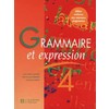 GRAMMAIRE ET EXPRESSION 4E - LIVRE DE L'ELEVE - EDITION 1998