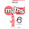 DECLIC MATHS 6E LIVRE PROFESSEUR EDITION 2009