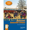 EDUCATION CIVIQUE 6E LIVRE ELEVE - EDITION 2009