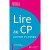 LIRE AU CP - COMMENT S'Y PRENDRE ?