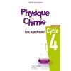 PHYSIQUE-CHIMIE CYCLE 4 / 5E, 4E, 3E - LIVRE DU PROFESSEUR - ED. 2017