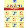 CROCOLIVRE CP 1 & 2 GUIDE MAIT