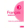 FRANCAIS 3E LIVRE UNIQUE PROFESSEUR