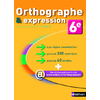 ORTHOGRAPHE & EXPRESSION 6E 2009