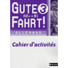 GUTE FAHRT ! 3E 2013 - CAHIER ACTIVITES
