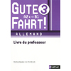 GUTE FAHRT ! 3E 2013 - LIVRE DU PROFESSEUR