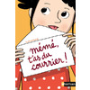 MEME, T'AS DU COURRIER !
