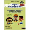 UN JOUR, UN PROBLEME - PS-MS - GUIDE DES SEANCES ET RESSOURCES