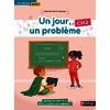 UN JOUR, UN PROBLEME - CM2 - CAHIER DE L'ELEVE - PROGRAMME 2025