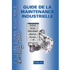 GUIDE DE LA MAINTENANCE INDUSTRIELLE (2008)