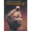 L'AFRIQUE ET LE MONDE, HISTOIRE, 5E, LIVRE DE L'ELEVE