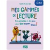 MES GAMMES DE LECTURE - CM - CAHIER