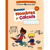 MES CAHIERS DE MATHS - NOMBRES ET CALCULS CP - EDITION 2026