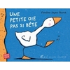 UNE PETITE OIE PAS SI BETE (PANDA POCHE)