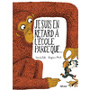 JE SUIS EN RETARD A L'ECOLE PARCE QUE...
