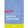 J'ACCOMPAGNE MON ELEVE AVEC UN TDAH