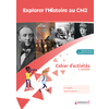 CAHIER D'ACTIVITES EXPLORER L'HISTOIRE AU CM2