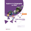 CAHIER D'ACTIVITES EXPLORER LA GEOGRAPHIE AU CM2