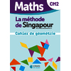 MATHS DE SINGAPOUR - MON CAHIER DE GEOMETRIE CM2