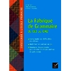 LA FABRIQUE DE GRAMMAIRE DU CE1 AU CM2 - ED. 2024