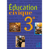 EDUCATION CIVIQUE 3E - LIVRE DE L'ELEVE
