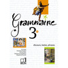GRAMMAIRE 3E - DISCOURS  TEXTES  PHRASE  LIVRE DE L'ELEVE