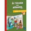 METHODE DE LECTURE : A L'ECOLE DES ALBUMS CP - SERIE 1