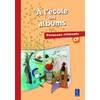METHODE DE LECTURE : A L'ECOLE DES ALBUMS CP - SERIE 1