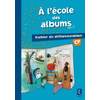 METHODE DE LECTURE : A L'ECOLE DES ALBUMS CP - SERIE 1