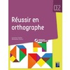 REUSSIR EN ORTHOGRAPHE CE2