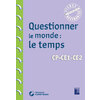 QUESTIONNER LE MONDE : LE TEMPS + TELECHARGEMENT