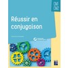 REUSSIR EN CONJUGAISON CM1-CM2