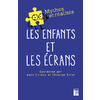 LES ENFANTS ET LES ECRANS