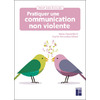 PRATIQUER UNE COMMUNICATION NON VIOLENTE A L'ECOLE
