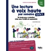 UNE LECTURE A VOIX HAUTE PAR SEMAINE CYCLE 3 - 36 TEXTES POUR S'ENTRAINER A LIRE AVEC FLUIDITE ET EX