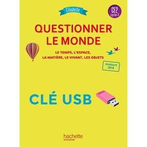 QUESTIONNER LE MONDE CE2 - COLLECTION CITADELLE - CLE USB - ED. 2018