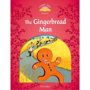 CLASSIC TALES SECOND EDITION 2: THE GINGERBREAD MAN
