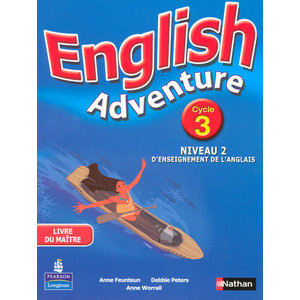 ENGLISH ADVENTURE - GUIDE PEDAGOGIQUE - CYCLE 3, NIVEAU 2