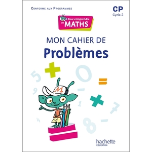 POUR COMPRENDRE LES MATHS CP - CAHIER DE PROBLEMES - ED. 2022