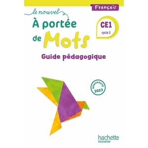 LE NOUVEL A PORTEE DE MOTS CE1 - GUIDE DU FICHIER - ED. 2023