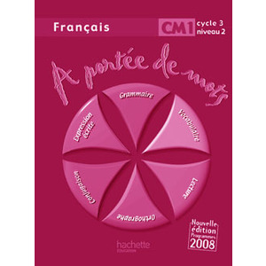 A PORTEE DE MOTS - FRANCAIS CM1 - GUIDE PEDAGOGIQUE - ED.2009