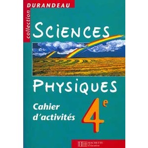 SCIENCES PHYSIQUES - 4E - CAHIER D'ACTIVITES - EDITION 2000